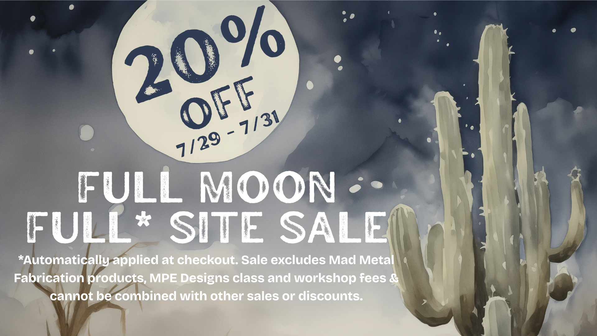 Promotional graphic for a 'Full Moon Full Site Sale' with a 20% off discount, featuring a dark cloudy night sky background and a tall saguaro cactus on the right.